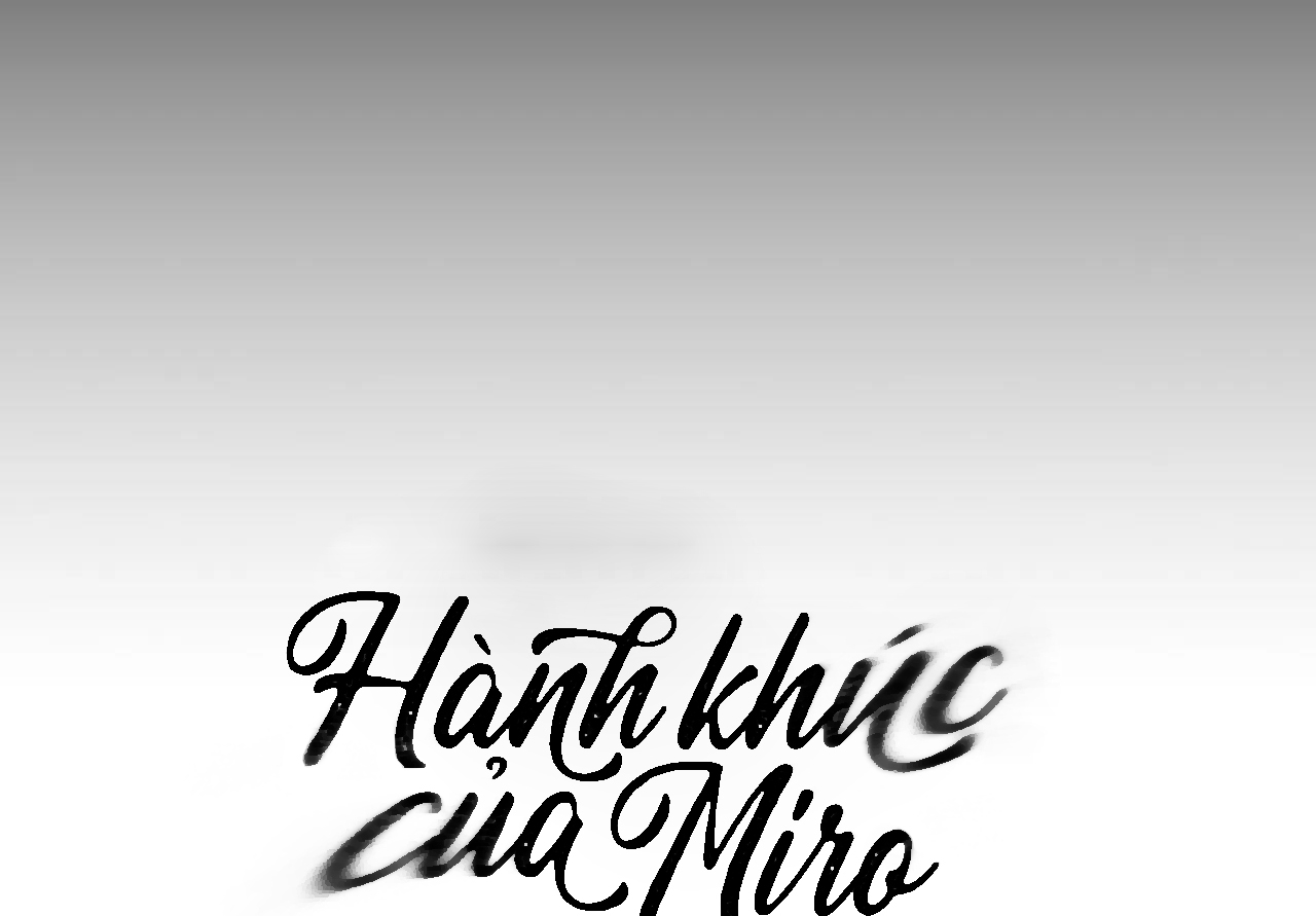 Hành Khúc Của Miro Chapter 4 - Next Chapter 5